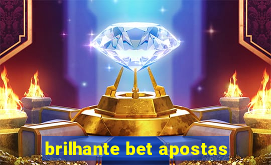 brilhante bet apostas